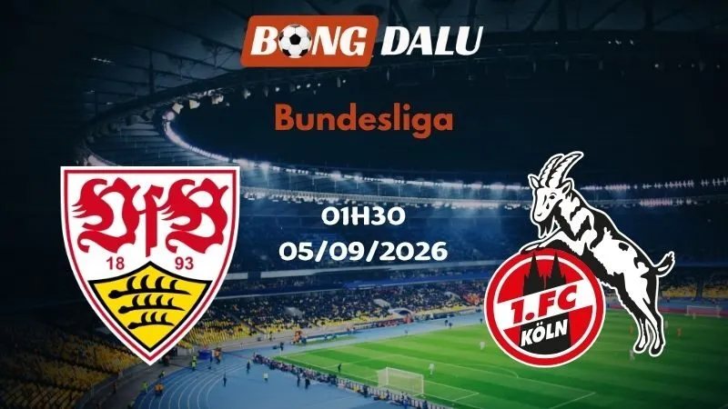 Soi kèo Stuttgart vs FC Koln 01h30 05/09/2026 | Bundesliga